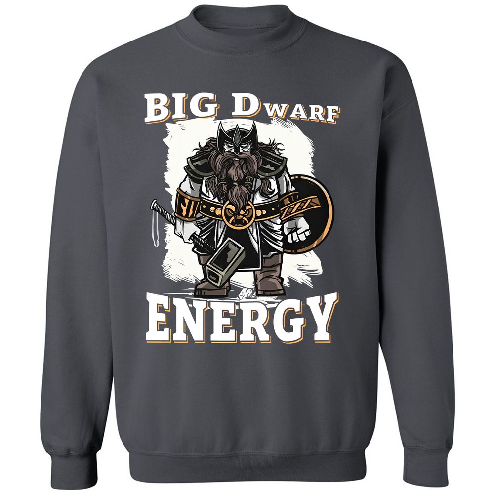Big Dwarf Energy Classic Unisex Sweatshirt - Charcoal - 7