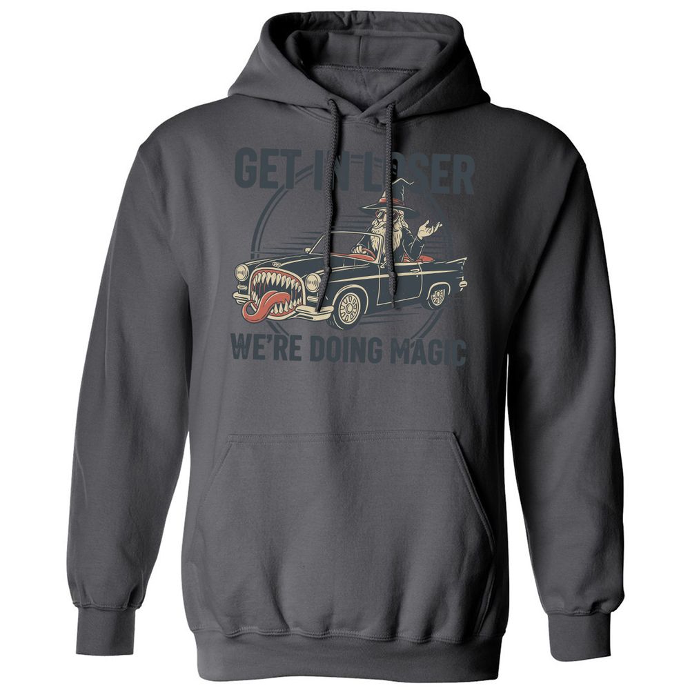 GET IN LOSER, WE’RE DOING MAGIC Classic Unisex Hoodie - Charcoal - 7