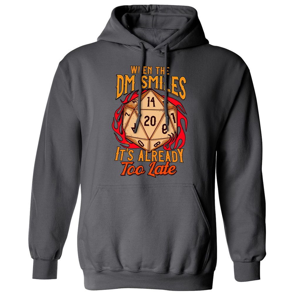 When the DM Smiles It's Already Too Late Classic Unisex Hoodie - Charcoal - 7