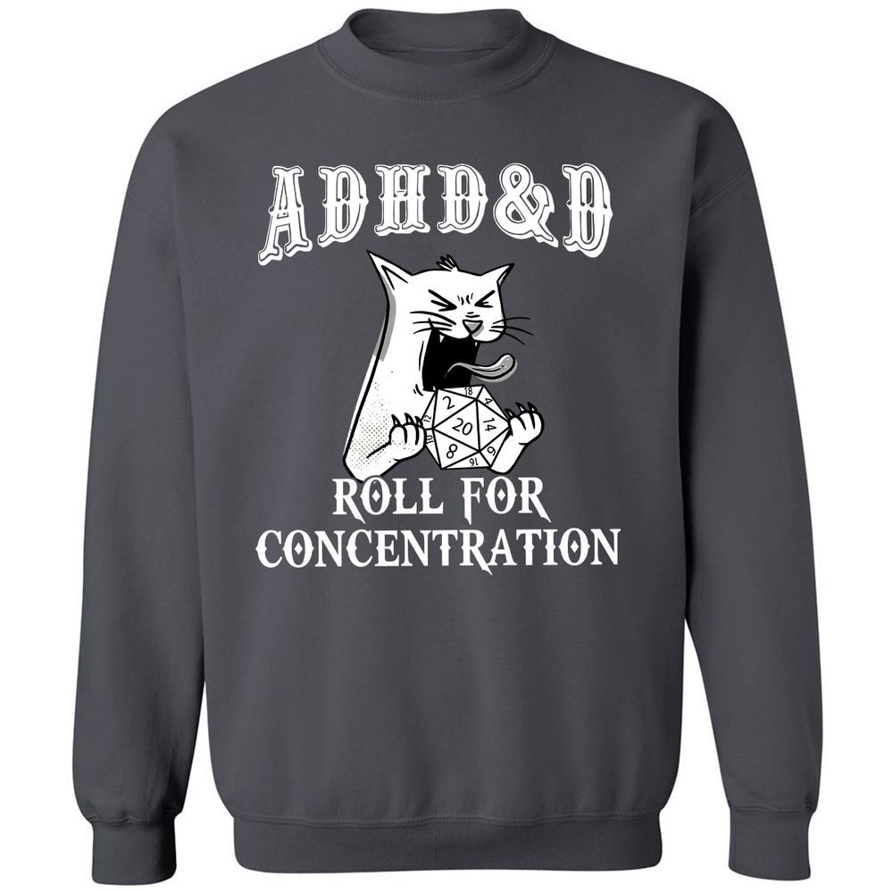 Cat ADHD&D Roll For Concentration Classic Unisex Sweatshirt - Charcoal - 7
