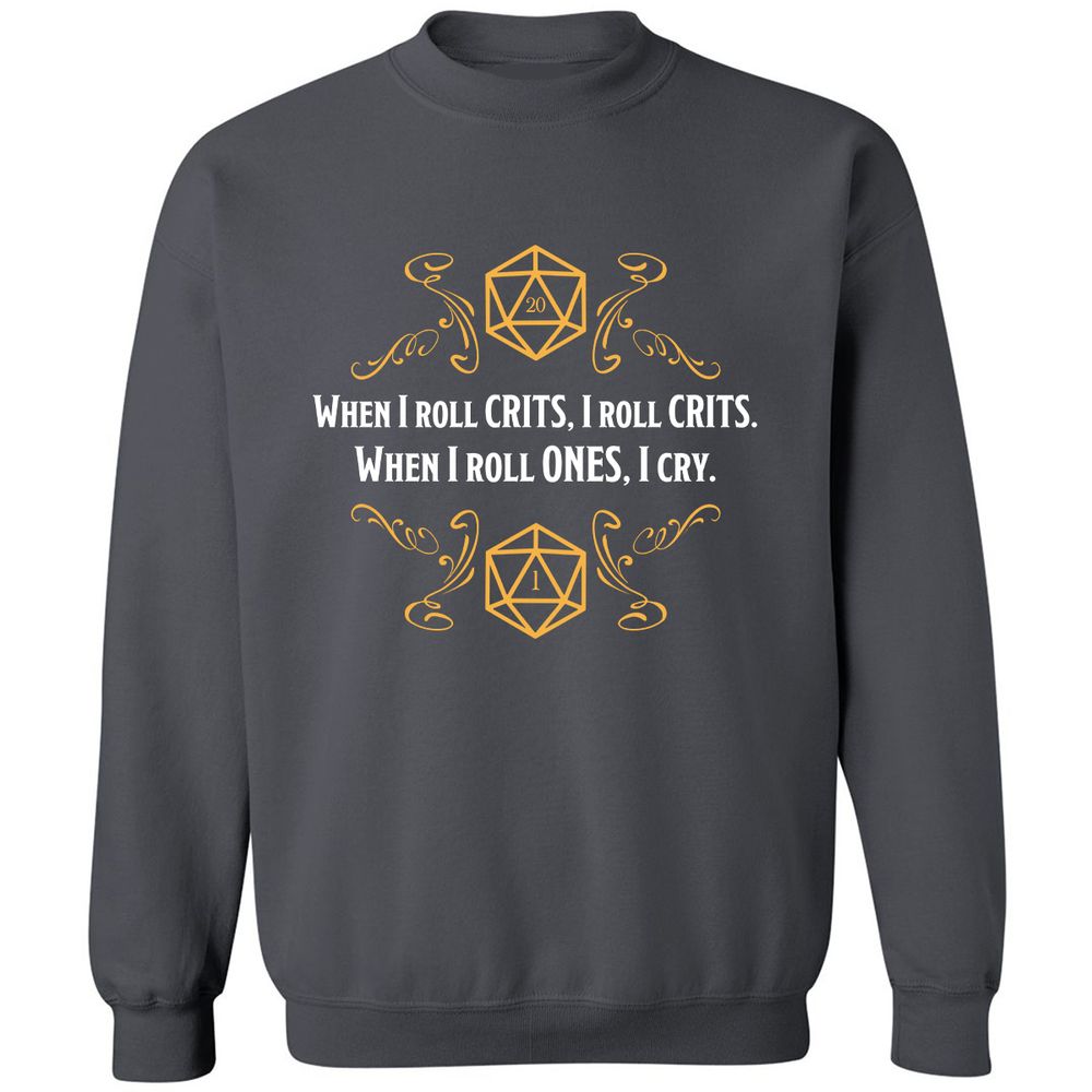 When I Roll Crits Classic Unisex Sweatshirt - Charcoal - 7