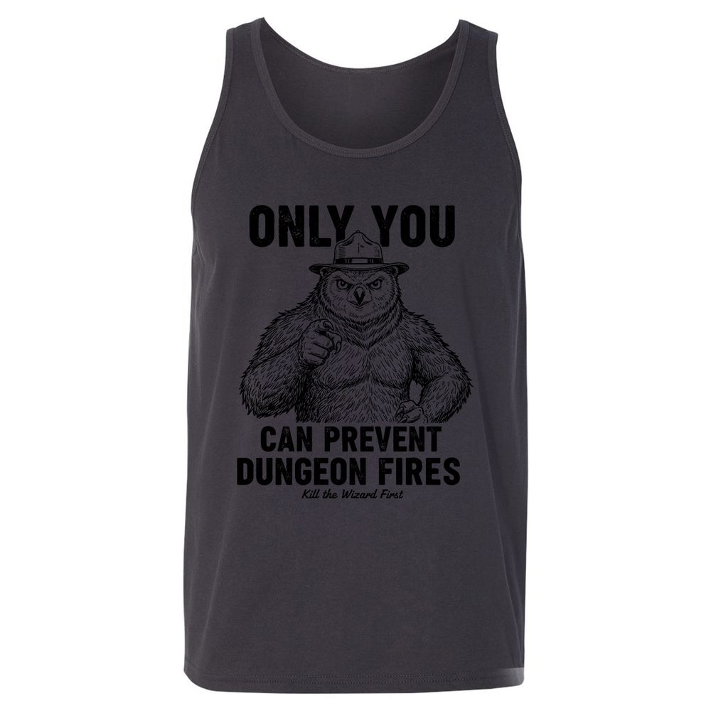 Only You Can Prevent Dungeon Fires - Dark Grey - 7