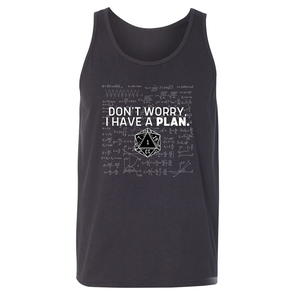 Don't Worry I Have A Plan Unisex Jersey Tank - Dark Grey - 7