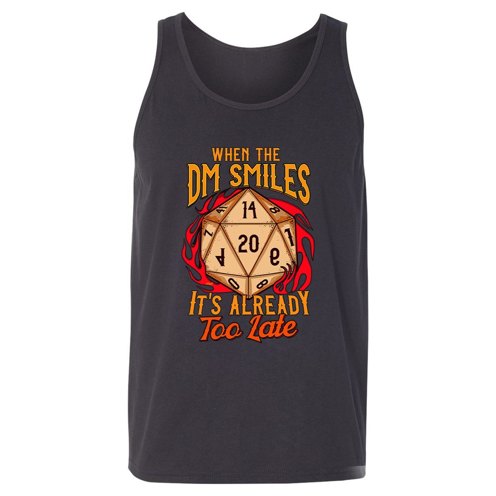 When the DM Smiles It's Already Too Late Unisex Jersey Tank - Dark Grey - 7