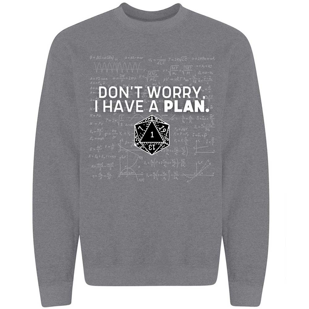 Dont Worry I Have A Plan Classic Unisex Sweatshirt - Graphite Heather - 7