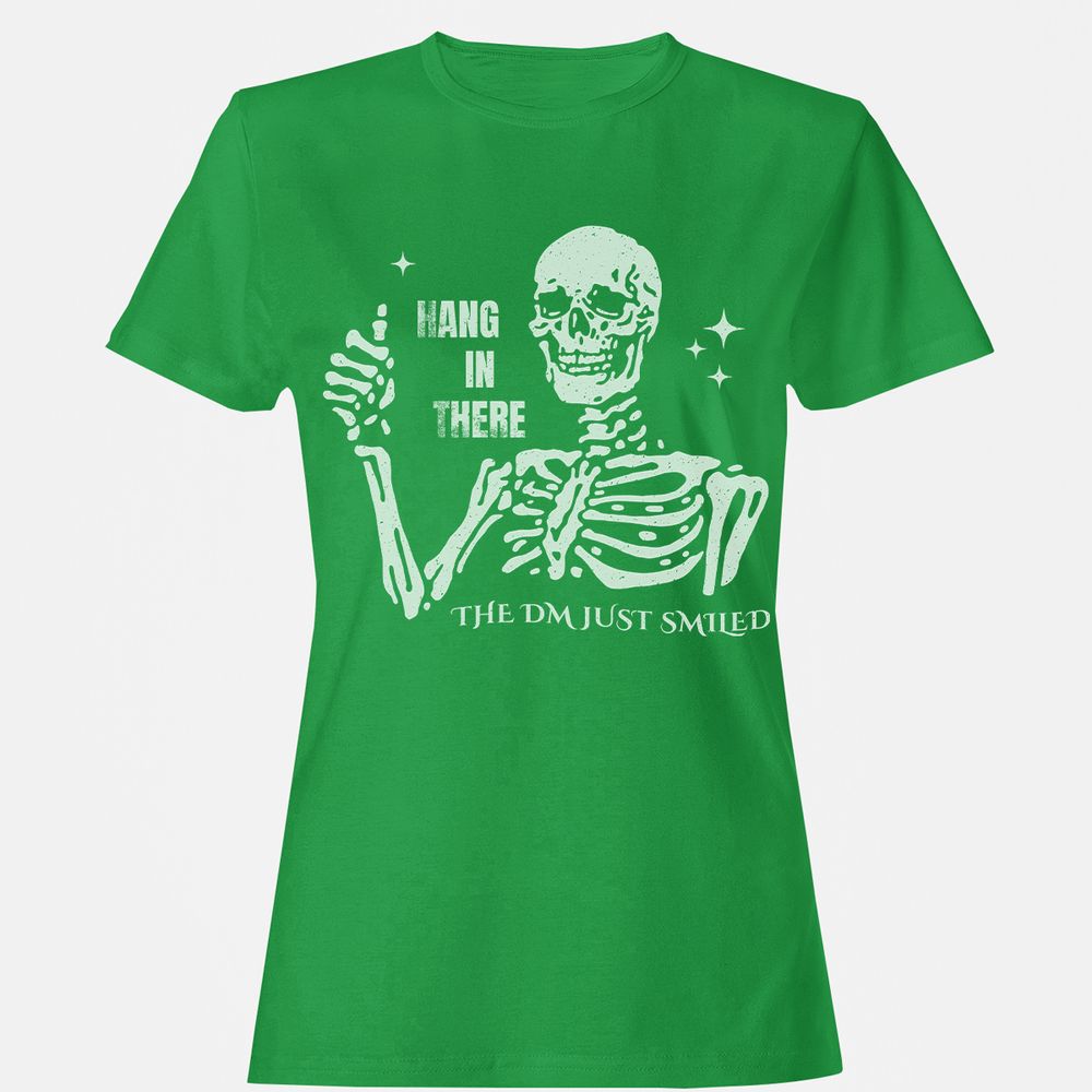 Hang In There – The DM Just Smiled Skeleton - Irish Green - 7
