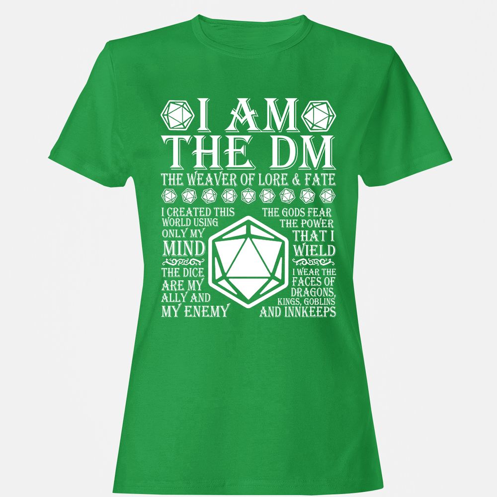 I Am The DM The Weaver Of Lore And Fate Women's T-Shirt - Irish Green - 7