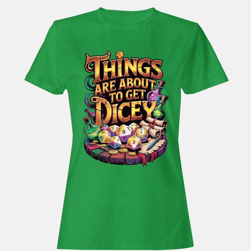 Things Are About To Get Dicey Women's T-Shirt - Irish Green - 7