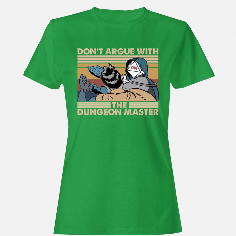 Don't Argue With The DM Women's T-Shirt - Irish Green - 7