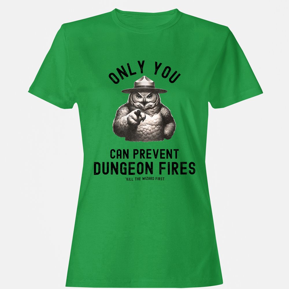 Only You Can Prevent Dungeon Fires Women's T-Shirt - Irish Green - 7