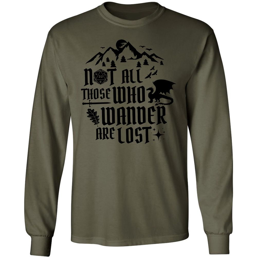 Not All Those Who Wander Are Lost Long Sleeve T-Shirt - Military Green - 7