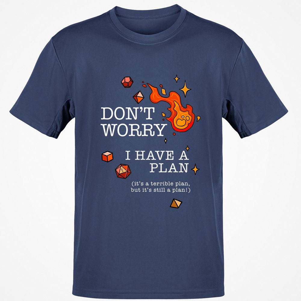 Don’t Worry I Have a Plan - Navy - 7