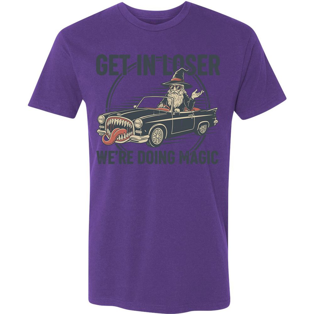 GET IN LOSER, WE’RE DOING MAGIC Premium Unisex T-Shirt - Purple Rush - 7