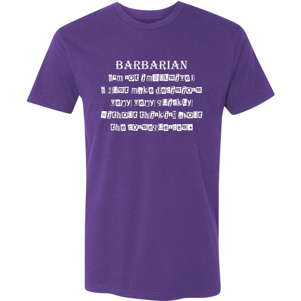 I’m Not Impulsive Barbarian Premium Unisex T-Shirt - Purple Rush - 7
