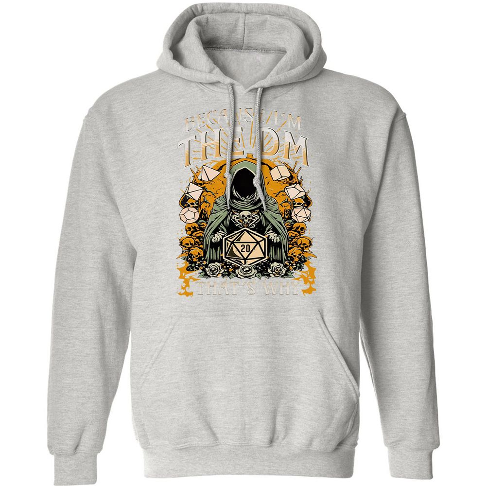 Because I'm DM That's Why Classic Unisex Hoodie - Ash - 8