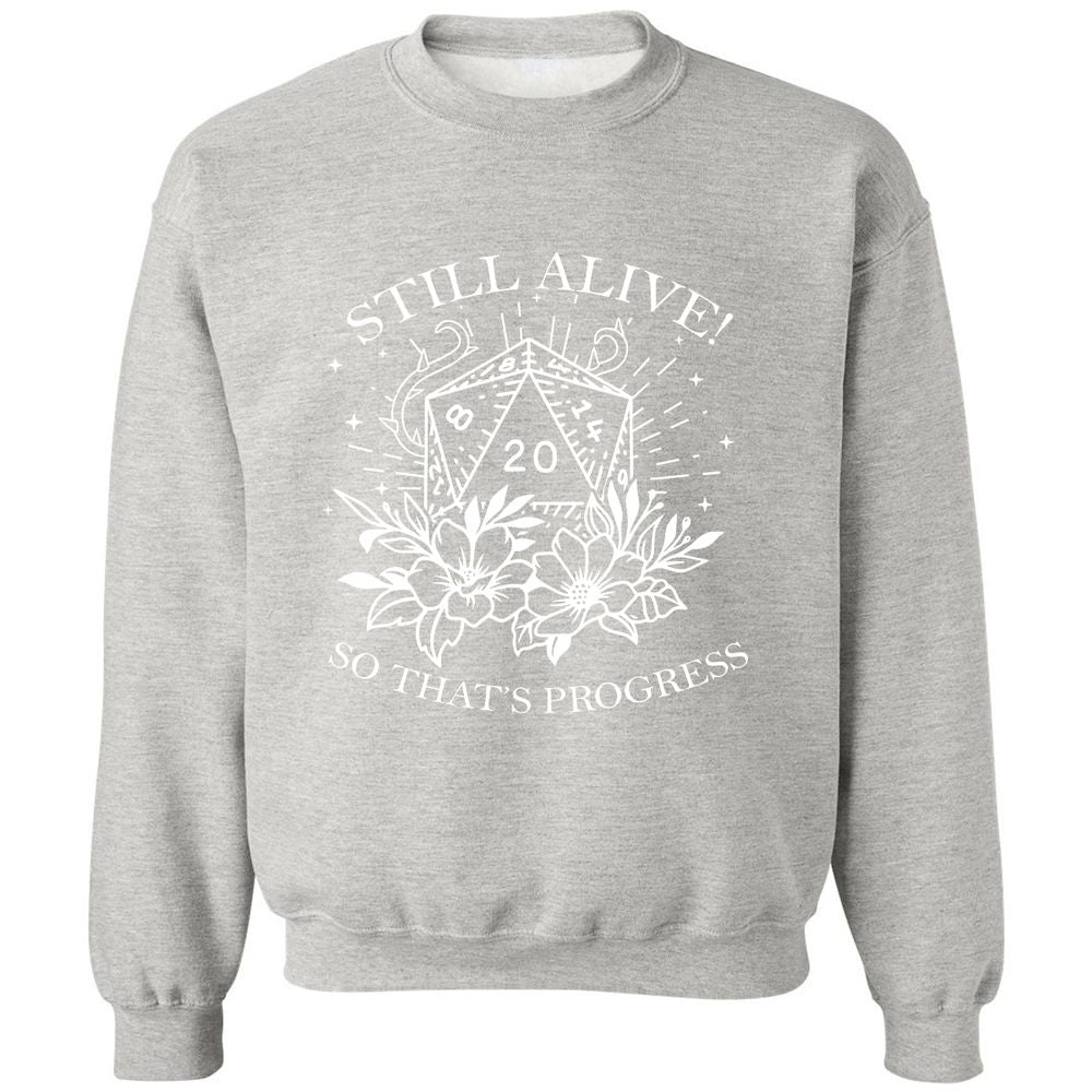 2710 Still Alive! So That’s Progress Classic Unisex Sweatshirt - Ash - 8