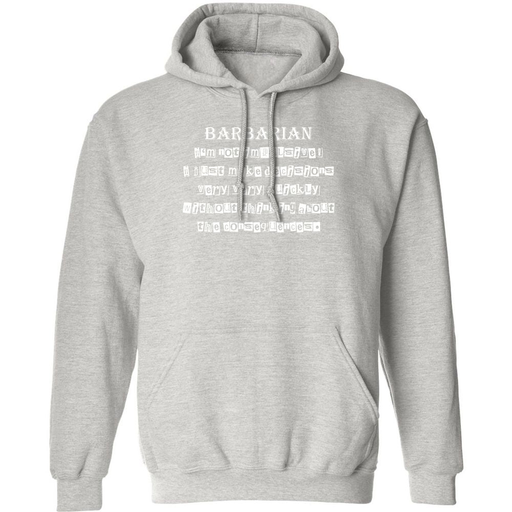 I’m Not Impulsive Barbarian Classic Unisex Hoodie - Ash - 8