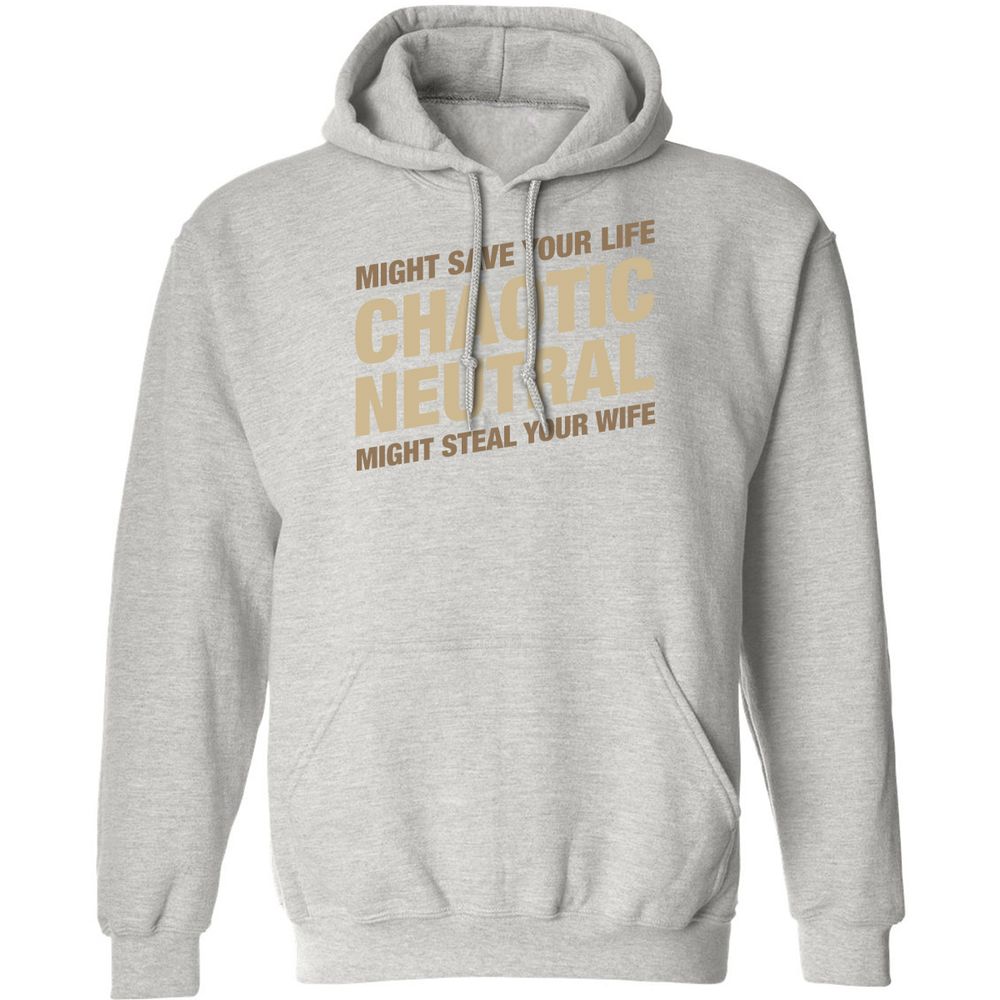 Might Save Your Life Might Steal Your Wife Classic Unisex Hoodie - Ash - 8