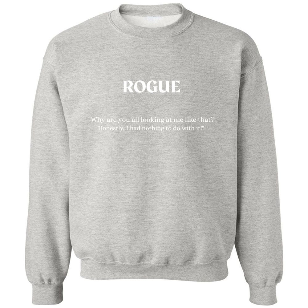 Rogue – Why Are You All Looking At Me Like That Classic Unisex Sweatshirt - Ash - 8