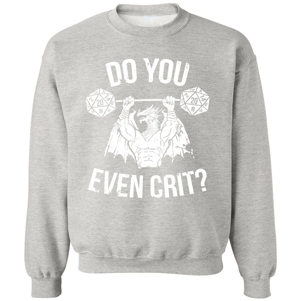 Do You Even Crit Classic Unisex Sweatshirt - Ash - 8