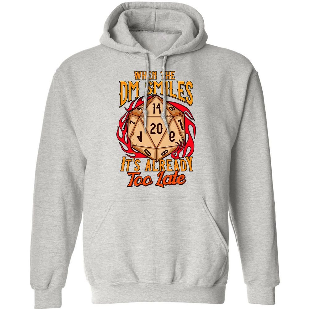 When the DM Smiles It's Already Too Late Classic Unisex Hoodie - Ash - 8