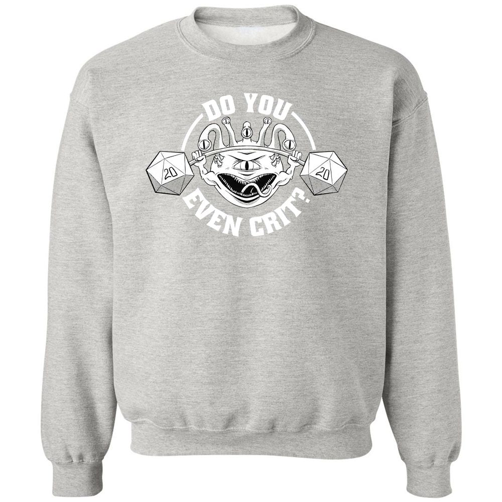 Do You Even Crit Classic Unisex Sweatshirt - Ash - 8