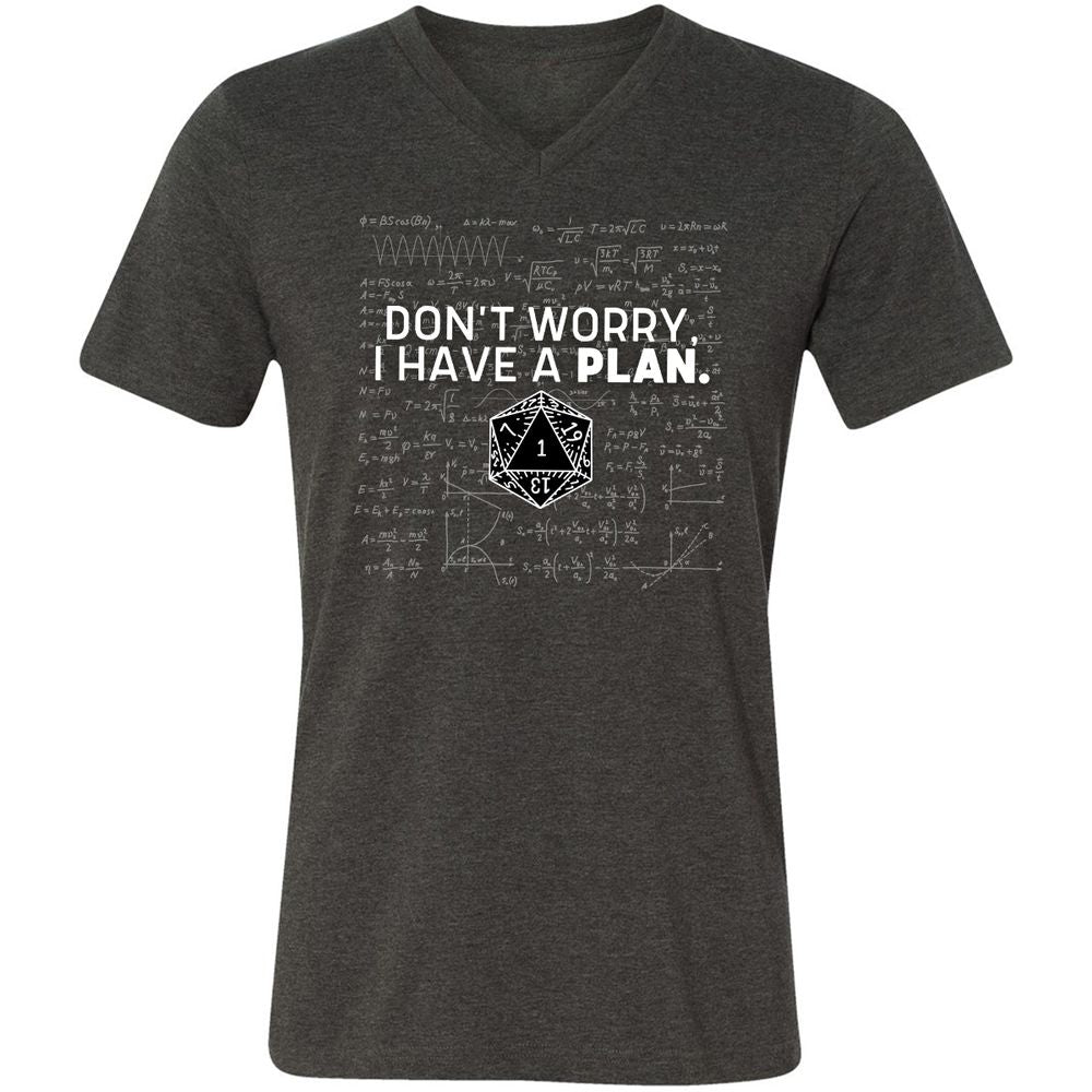 Don't Worry I Have A Plan Unisex V-Neck T-Shirt - Dark Grey Heather - 8