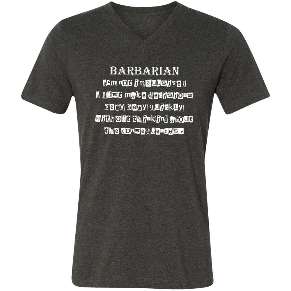 I’m Not Impulsive Barbarian Unisex V-Neck T-Shirt - Dark Grey Heather - 8