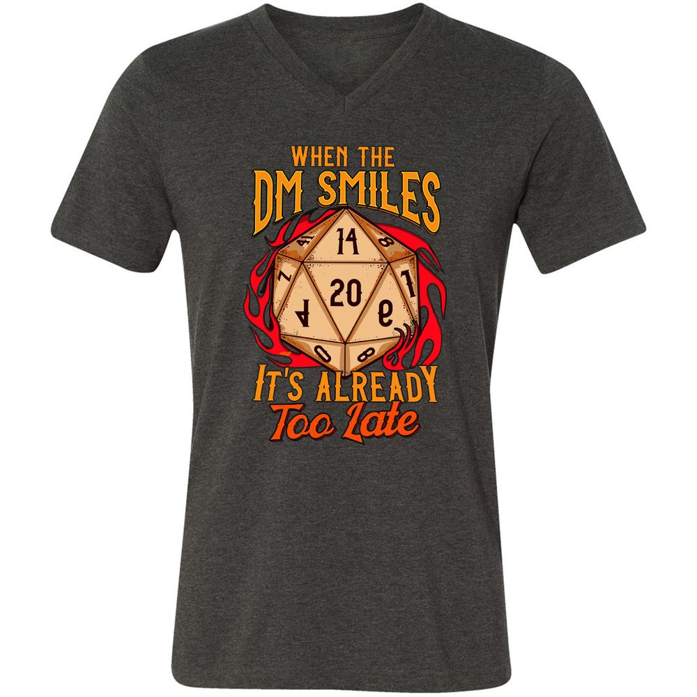 When the DM Smiles It's Already Too Late Unisex V-Neck T-Shirt - Dark Grey Heather - 8