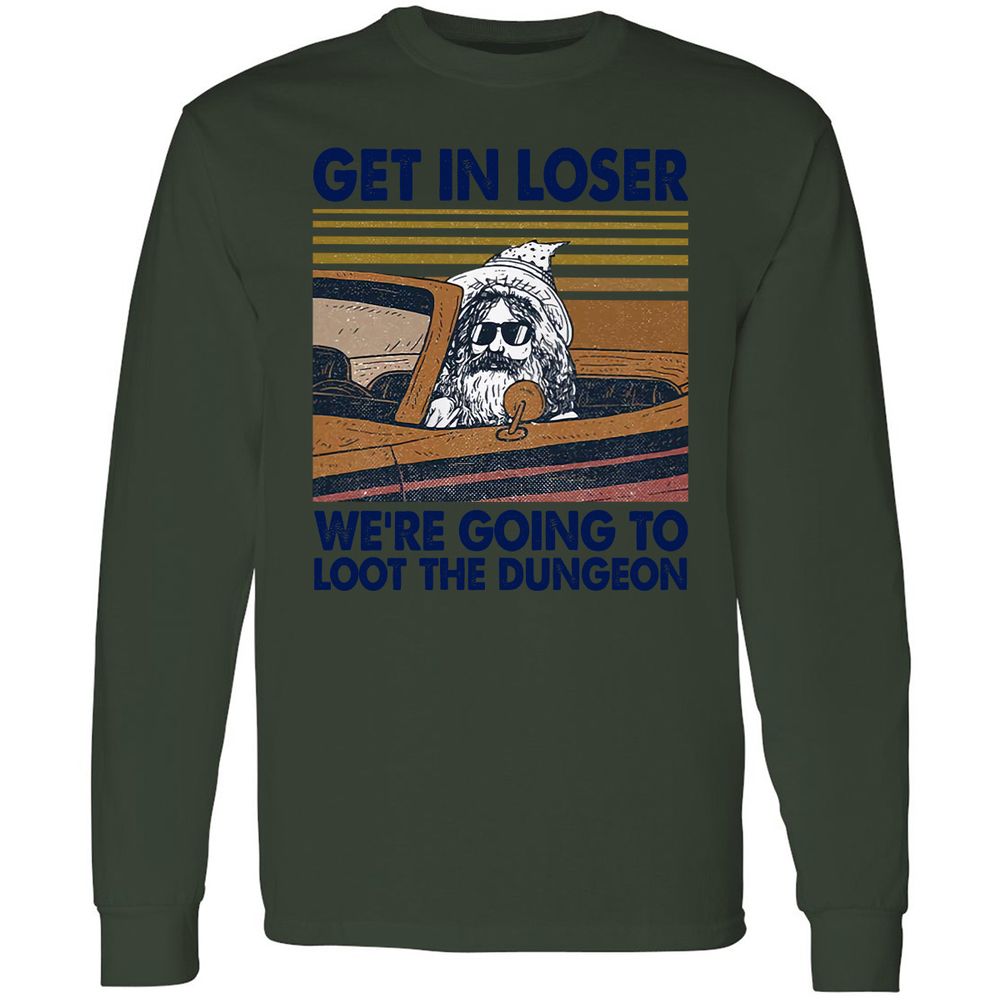 We're Going To Loot The Dragon Long Sleeve T-Shirt - Forest Green - 8