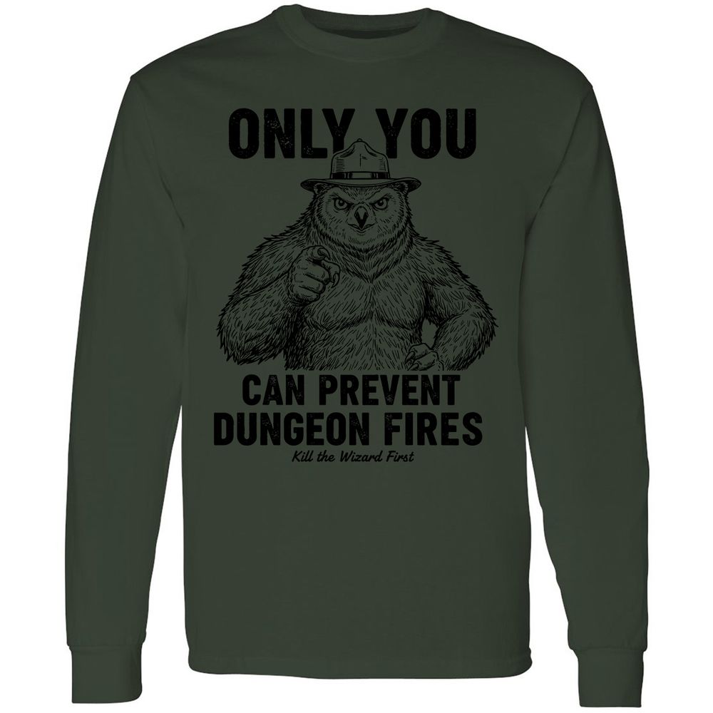 Only You Can Prevent Dungeon Fires - Forest Green - 8