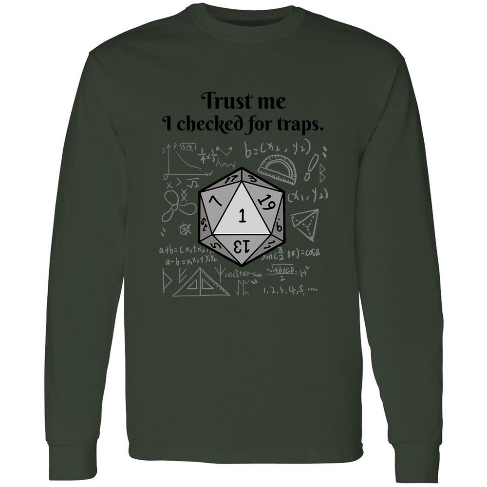 Trust me, I checked for traps. Long Sleeve T-Shirt - Forest Green - 8