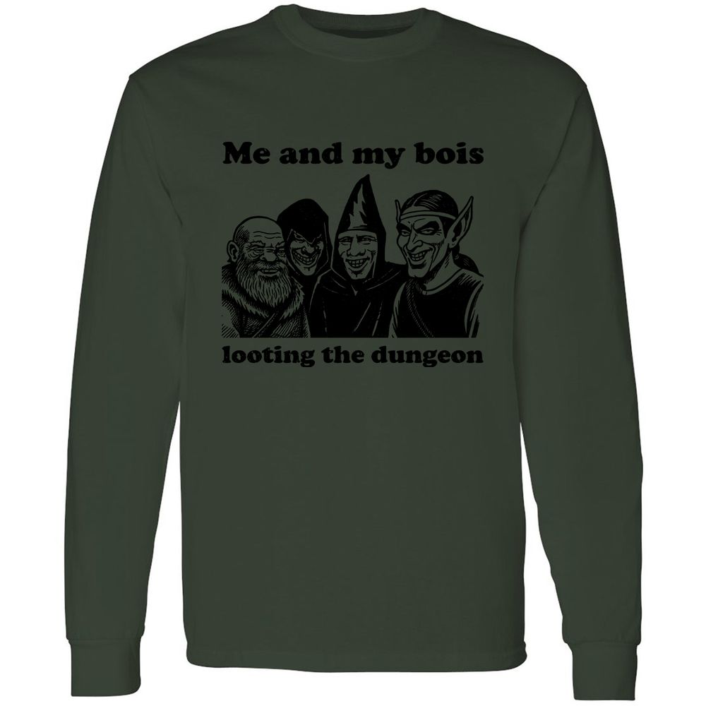 Me and my bois looting the dungeon Long Sleeve T-Shirt - Forest Green - 8