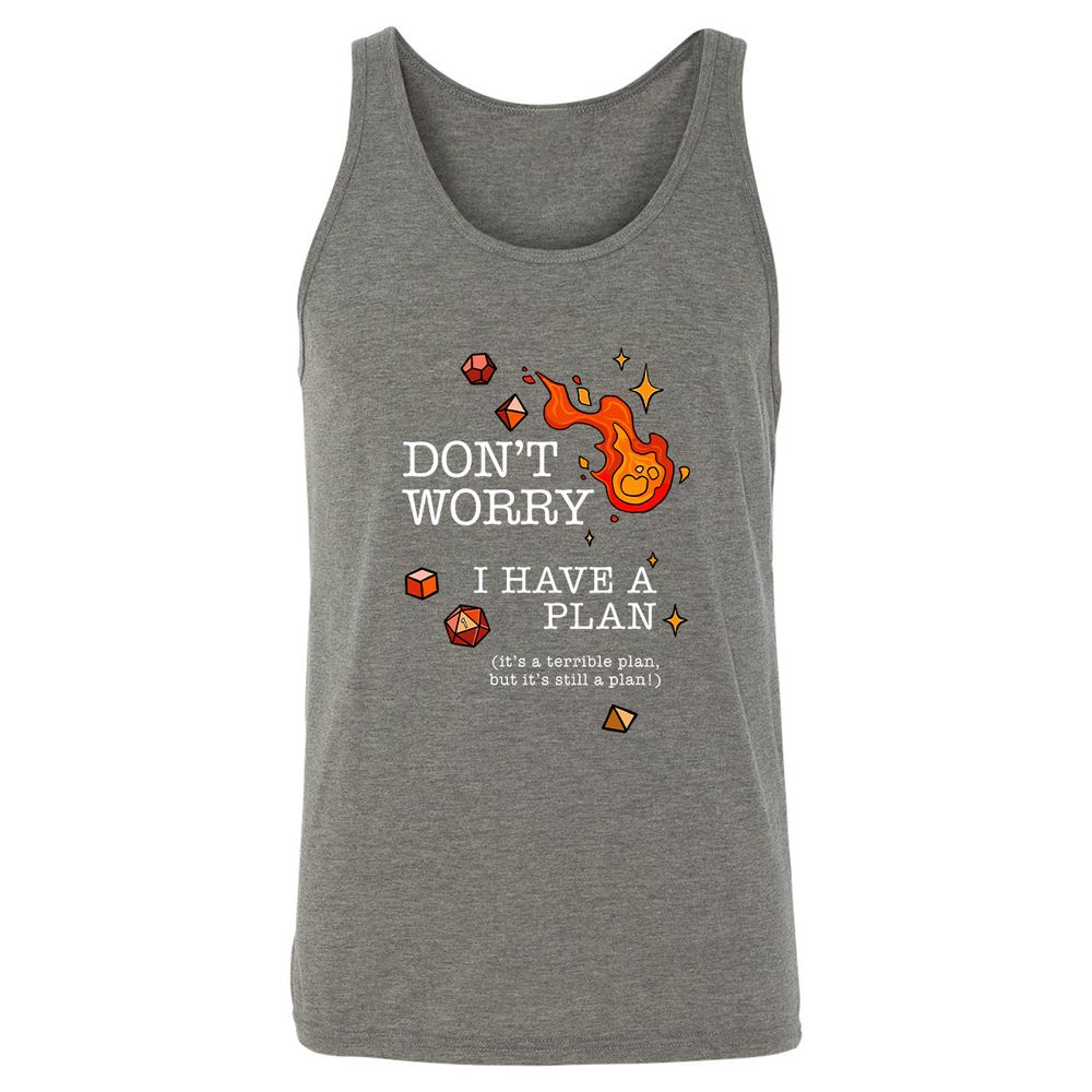 Don’t Worry I Have a Plan - Grey Triblend - 8