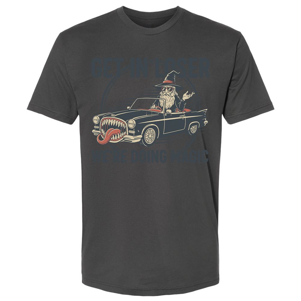 GET IN LOSER, WE’RE DOING MAGIC Premium Unisex T-Shirt - Heavy Metal - 8
