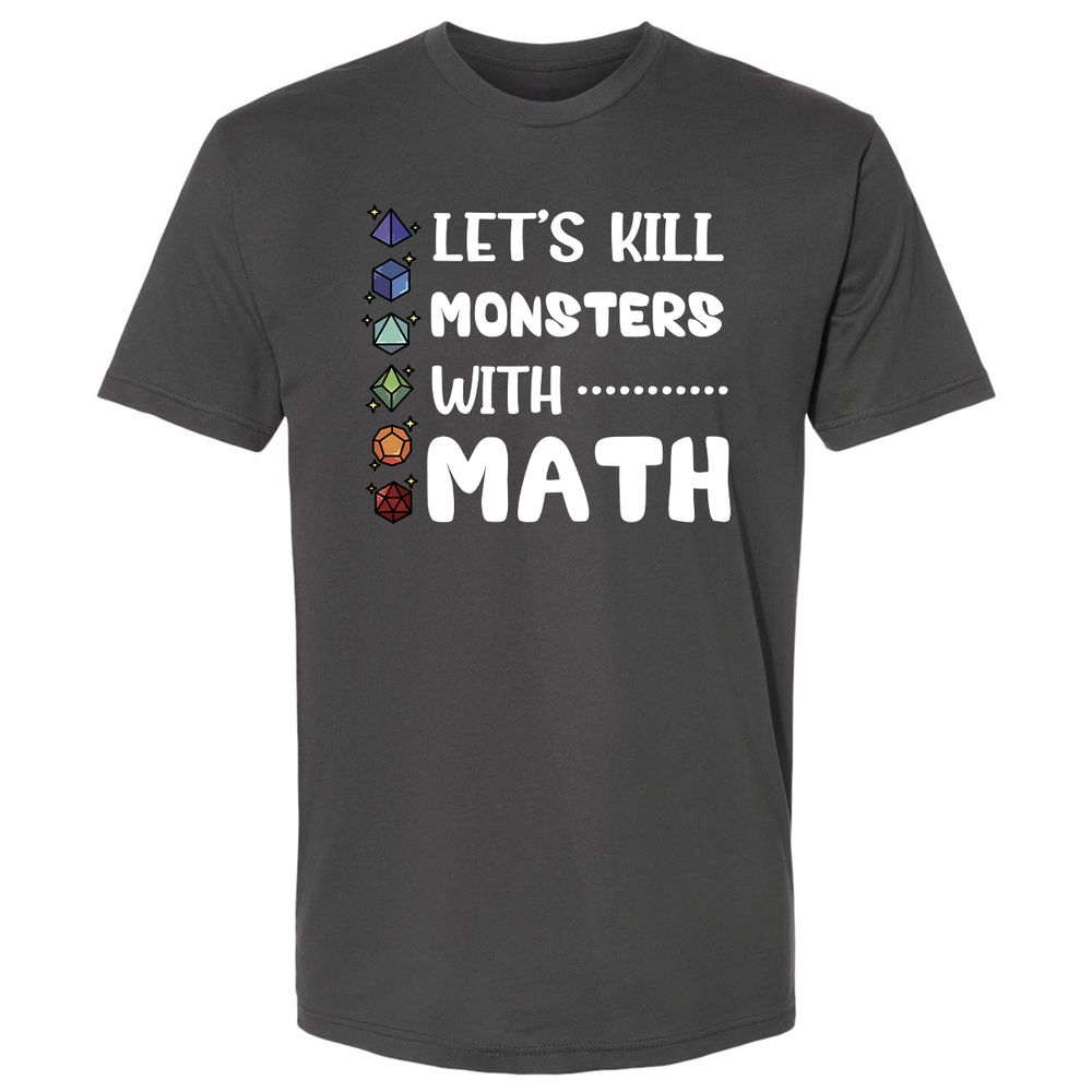 Let's Kill Monsters With Math Premium Unisex T-Shirt - Heavy Metal - 8