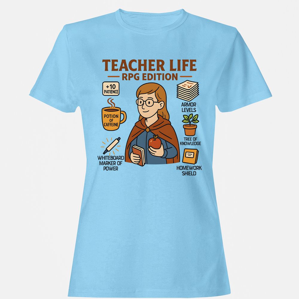 Teacher Life RPG Edition Women's T-Shirt - Light Blue - 8