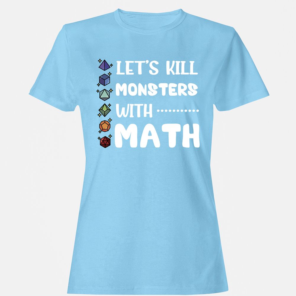 Let's Kill Monsters With Math Women's T-Shirt - Light Blue - 8