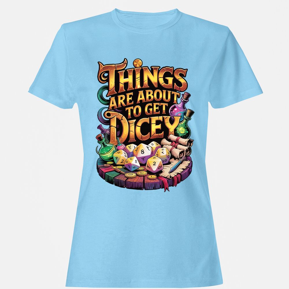 Things Are About To Get Dicey Women's T-Shirt - Light Blue - 8
