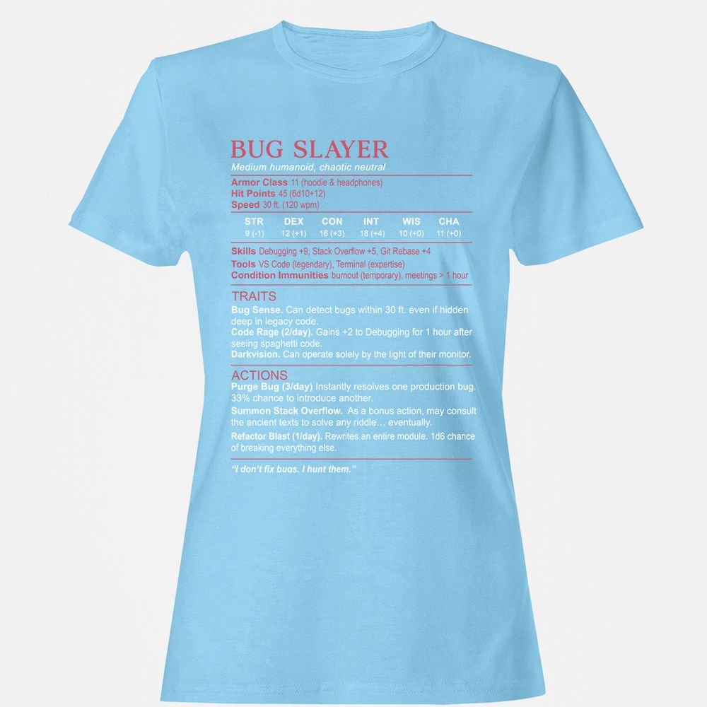 Software Engineer Stats (Bug Slayer) Women's T-Shirt - Light Blue - 8