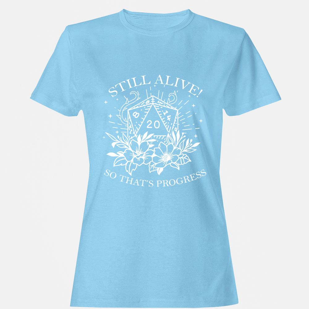 2710 Still Alive! So That’s Progress Women's T-Shirt - Light Blue - 8