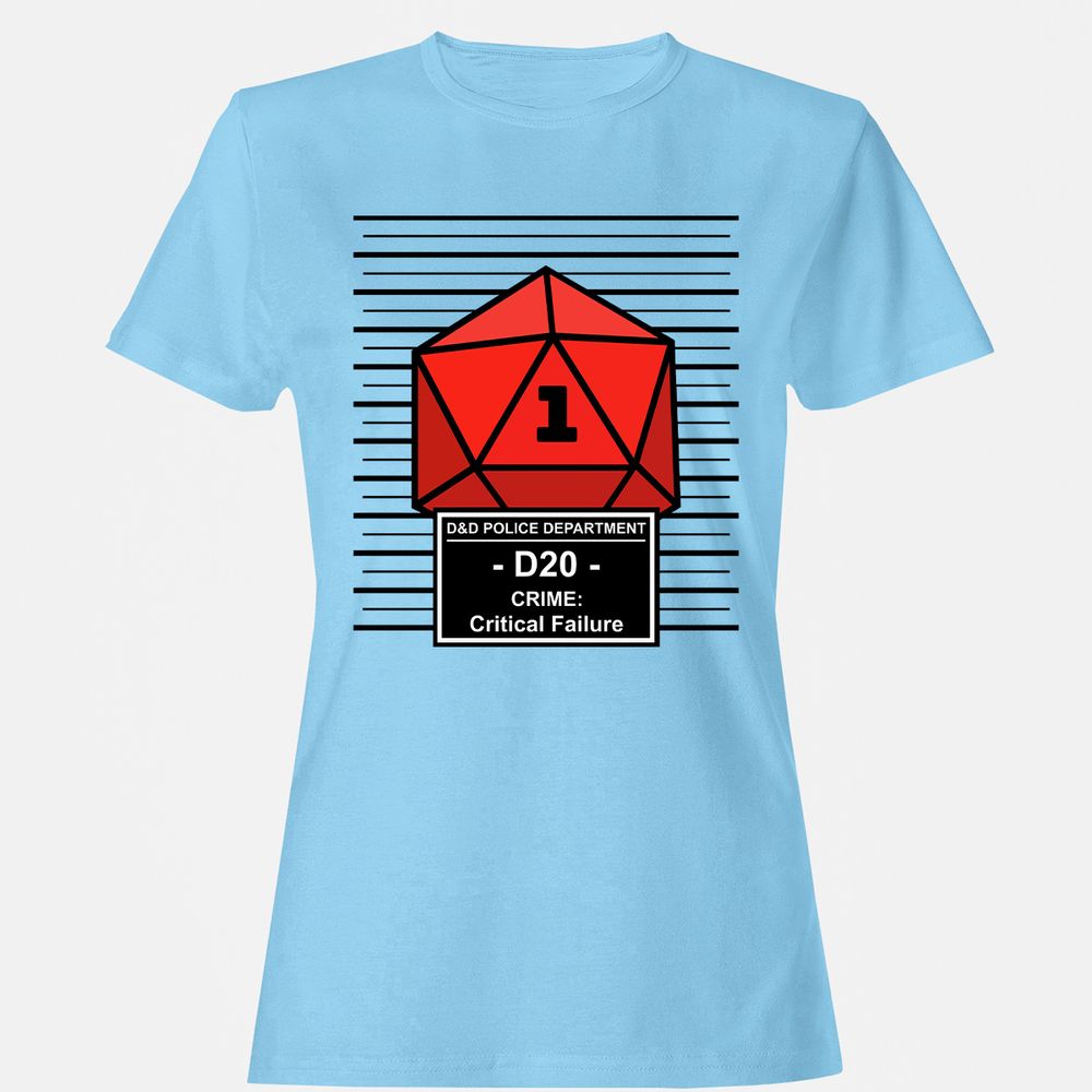 D20 Arrested For Critical Failure Women's T-Shirt - Light Blue - 8