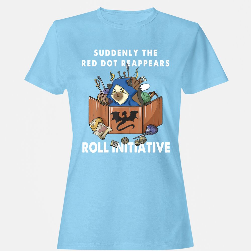 Suddenly The Red Dot Reappears Roll Initiative Women's T-Shirt - Light Blue - 8