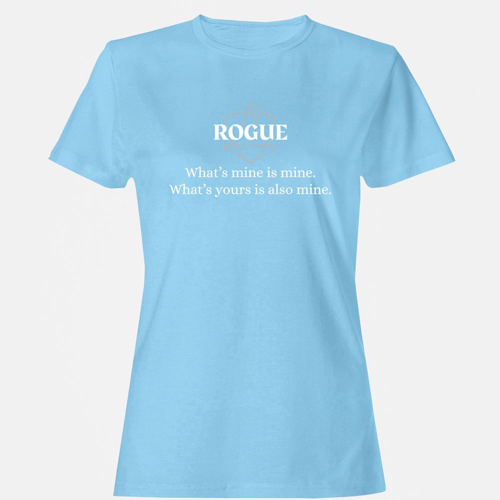 Rogue – What’s Mine Is Mine, What’s Yours Is Also Mine Women's T-Shirt - Light Blue - 8