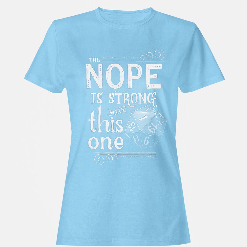 The NOPE is Strong with This One Women's T-Shirt - Light Blue - 8