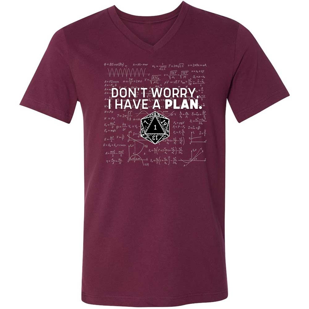 Dont Worry I Have A Plan Unisex V-Neck T-Shirt - Maroon - 8