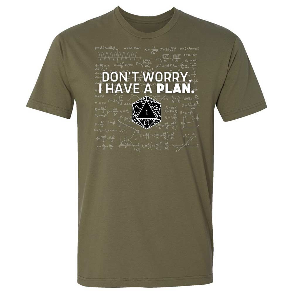 Dont Worry I Have A Plan Premium Unisex T-Shirt - Military Green - 8
