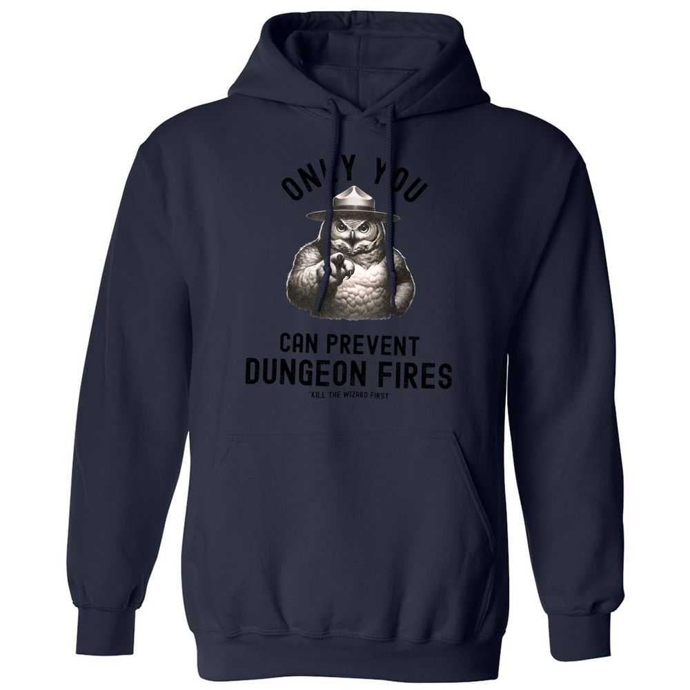 Only You Can Prevent Dungeon Fires Classic Unisex Hoodie - Navy - 8