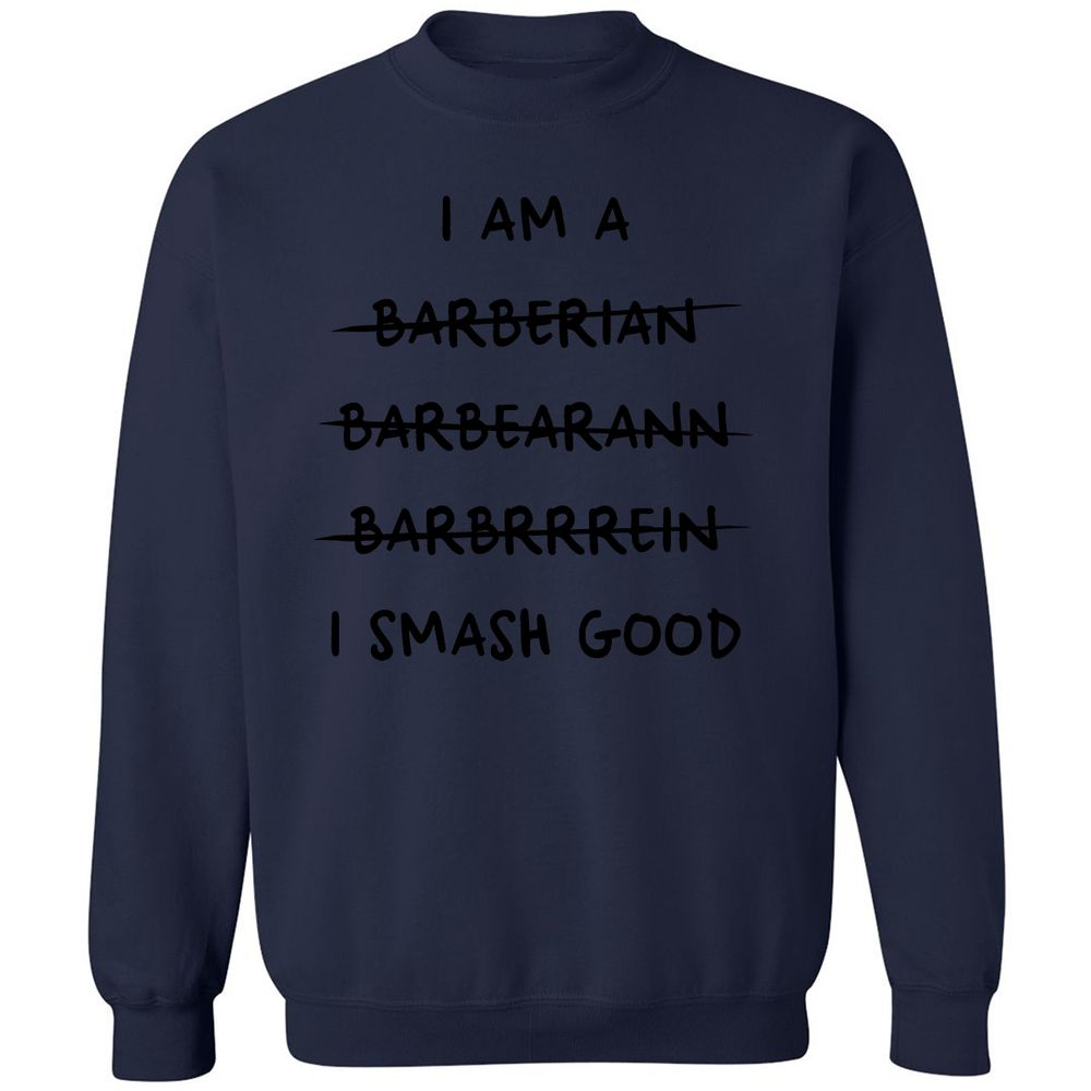 I Am A Barbarian Classic Unisex Sweatshirt - Navy - 8