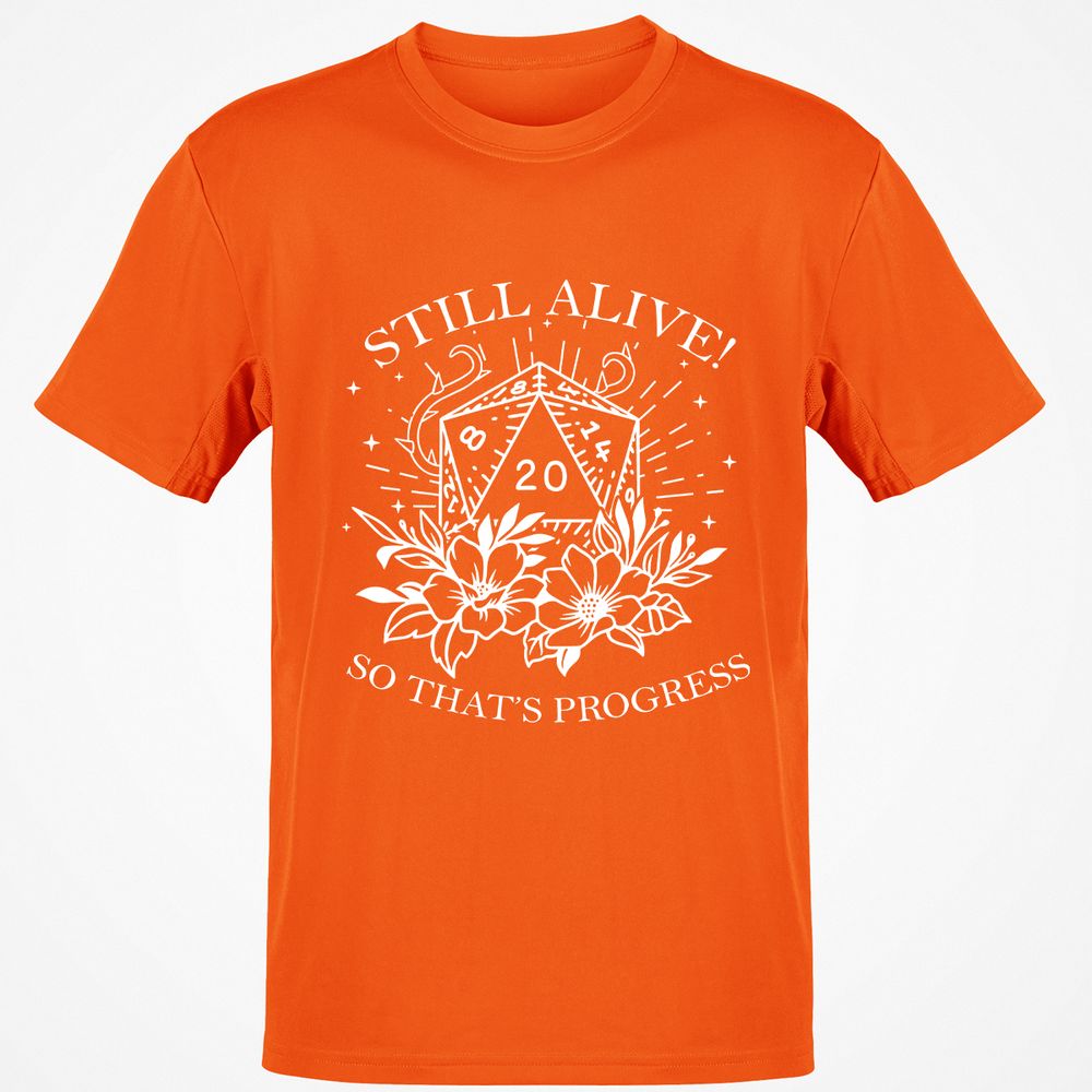 2710 Still Alive! So That’s Progress Classic Unisex T-Shirt - Orange - 8